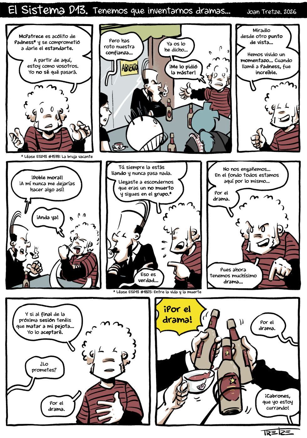 Tenemos que inventarnos dramas… Tenemos que inventarnos dramas…